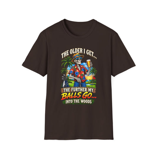 T-Shirt — “The Older I Get… The Further My Balls Go Into The Woods” Retro Tropical Skeleton Humor Tee