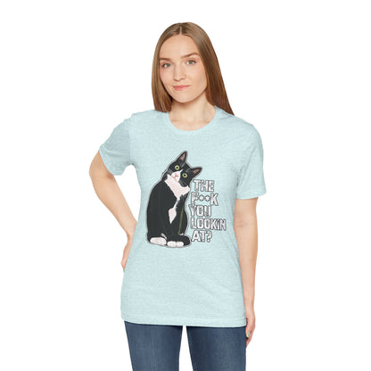 Tuxedo Cat Tee — "The F*ck You Lookin' At?" Graphic Shirt