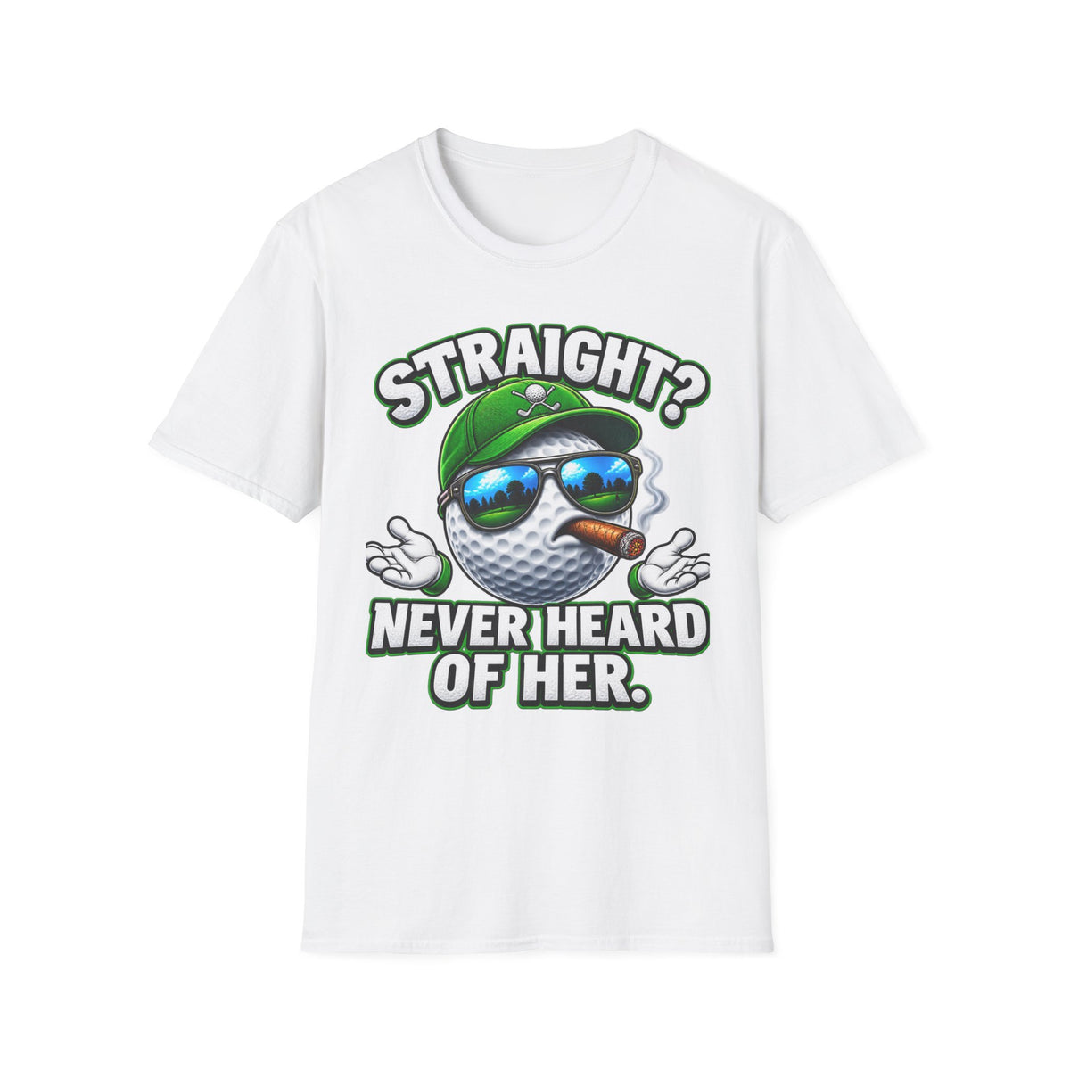 Golf Ball Graphic T-Shirt — "Straight? Never Heard of Her." Funny Golf Shirt