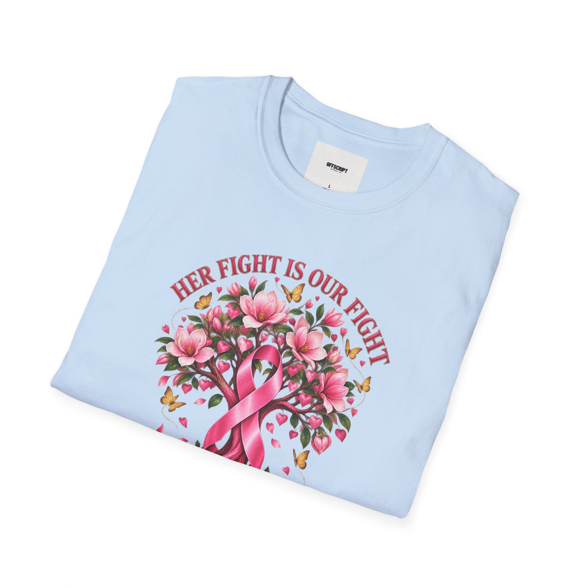 Breast Cancer Awareness T-Shirt – “Her Fight Is Our Fight” Pink Ribbon Floral Tee