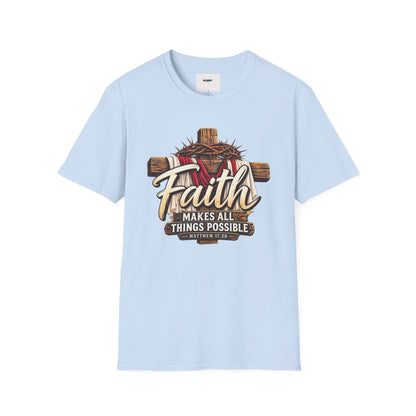 Faith Cross T‑Shirt — "Faith Makes All Things Possible" Christian Tee