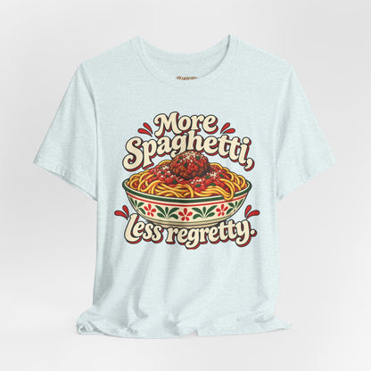 More Spaghetti Less Regretti Foodie Graphic Tee