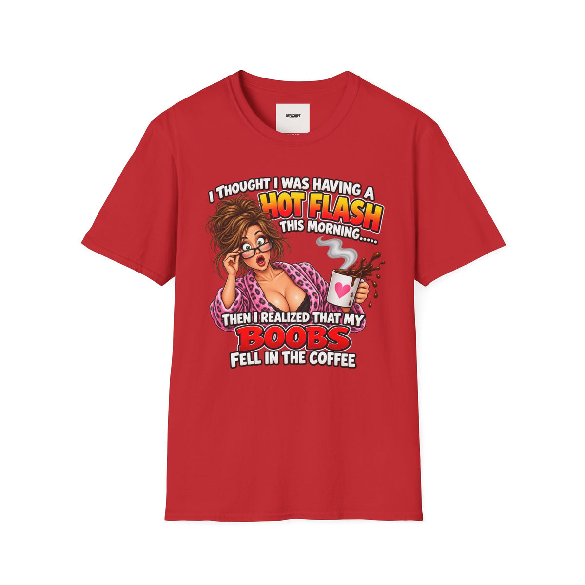 Hot Flash Coffee Tee — Funny Menopause T-Shirt (‘My Boobs Fell in the Coffee’)