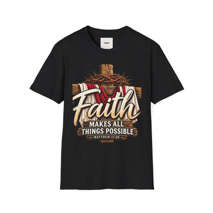 Faith Cross T-Shirt — "Faith Makes All Things Possible" Christian Tee