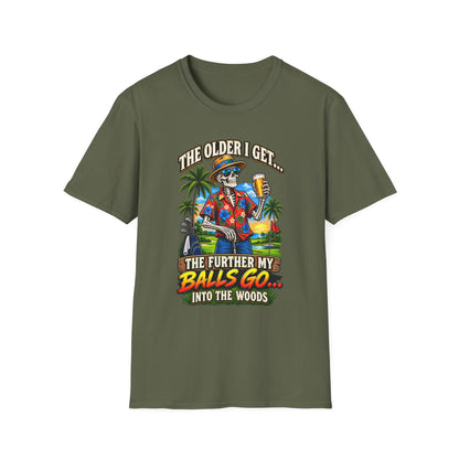 T-Shirt — “The Older I Get… The Further My Balls Go Into The Woods” Retro Tropical Skeleton Humor Tee