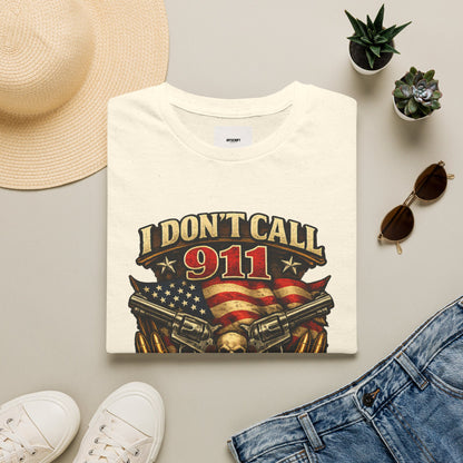 I Don't Call 911 I Call My Neighbors Graphic T-Shirt