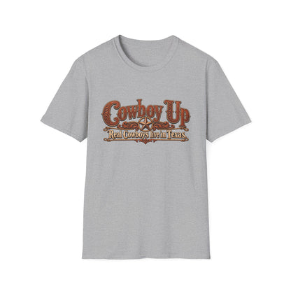 Cowboy Up T-Shirt — "Real Cowboys Live in Texas" Western Graphic Tee