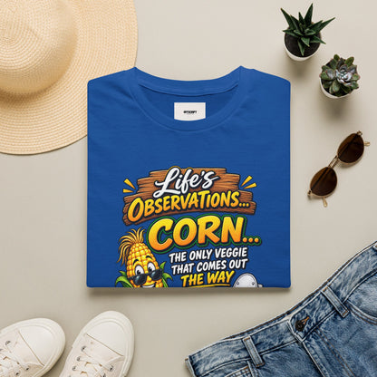 Life’s Observations: Corn Funny Graphic T-Shirt — 'Corn: The Only Veggie That Comes Out the Way'