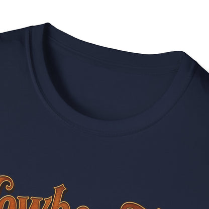 Cowboy Up T-Shirt — “Only real cowboys date buckle bunnies” Western Graphic Tee