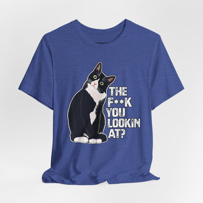 Tuxedo Cat Tee — "The F*ck You Lookin' At?" Graphic Shirt
