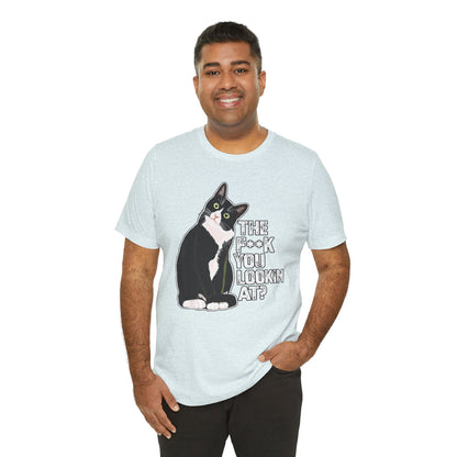 Tuxedo Cat Tee — "The F*ck You Lookin' At?" Graphic Shirt