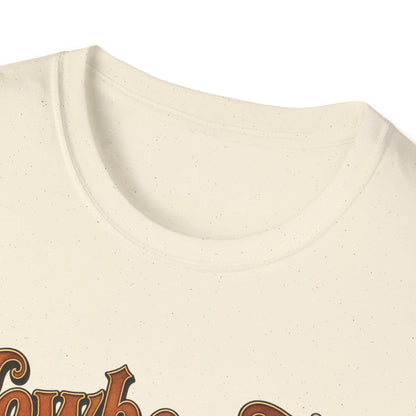 Cowboy Up T-Shirt — “Only real cowboys date buckle bunnies” Western Graphic Tee