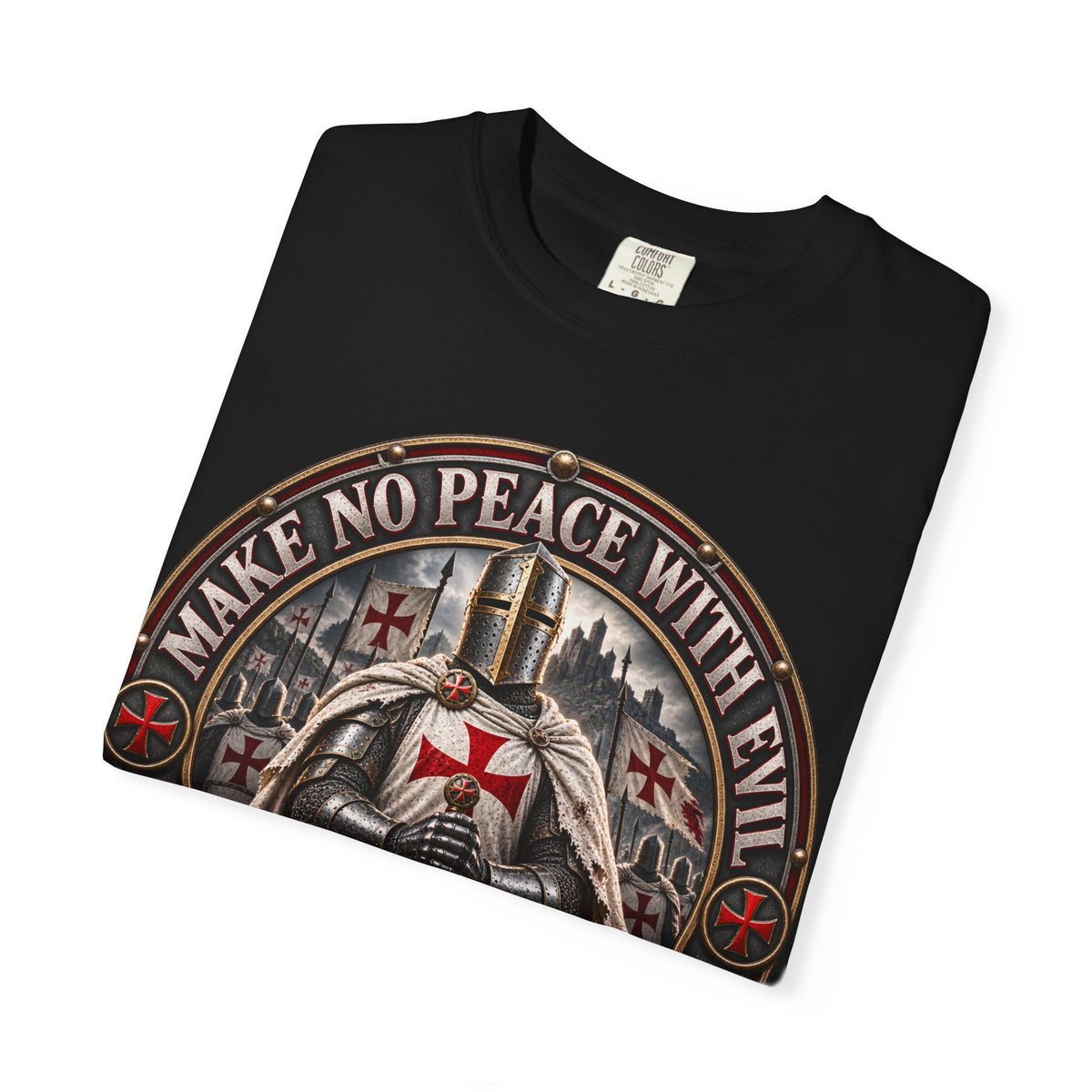 Make No Peace With Evil T-shirt | Crusader Helmet Ephesians 5:11