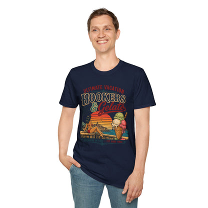 Hookers & Gelato Ultimate Vacation T-Shirt