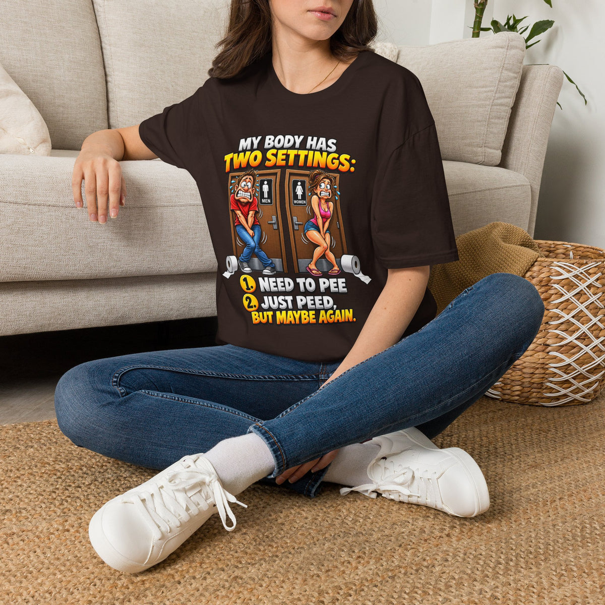 Funny T-Shirt — "My Body Has Two Settings: Need to Pee / Justpeed" Funny Bathroom Graphic Tee