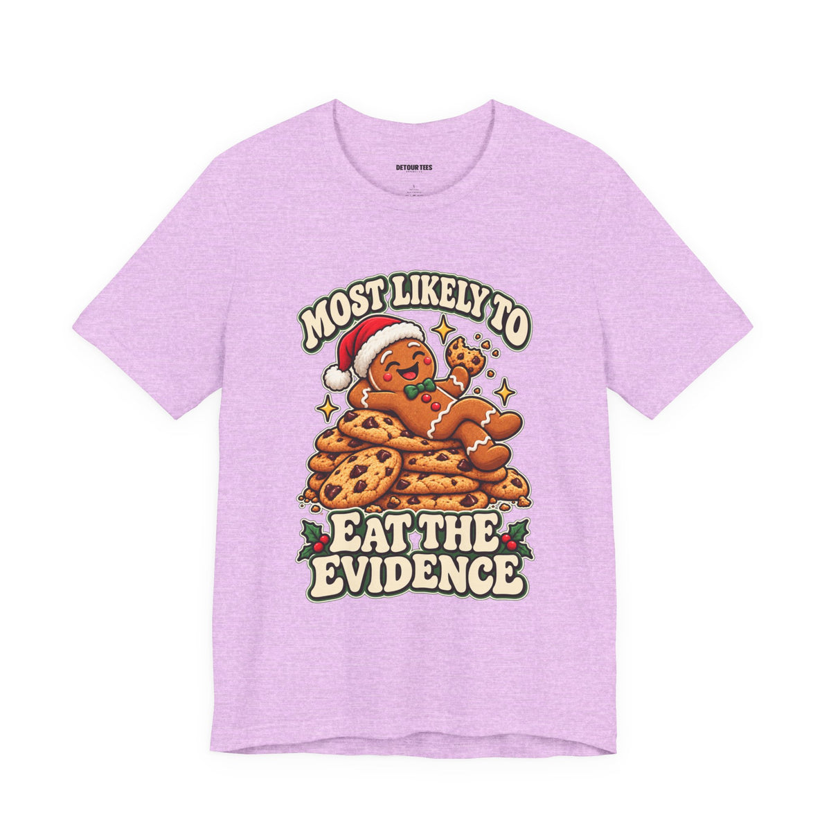 Funny Christmas Tee — "Most Likely to Eat the Evidence" Gingerbread Cookie Shirt