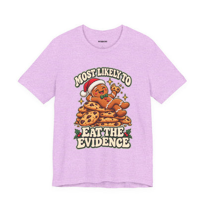 Funny Christmas Tee — "Most Likely to Eat the Evidence" Gingerbread Cookie Shirt