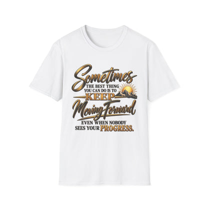 Sometimes Keep Moving Forward T-Shirt — Motivational Sunrise Graphic Tee