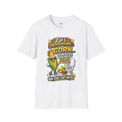 Life’s Observations: Corn Funny Graphic T-Shirt — 'Corn: The Only Veggie That Comes Out the Way'