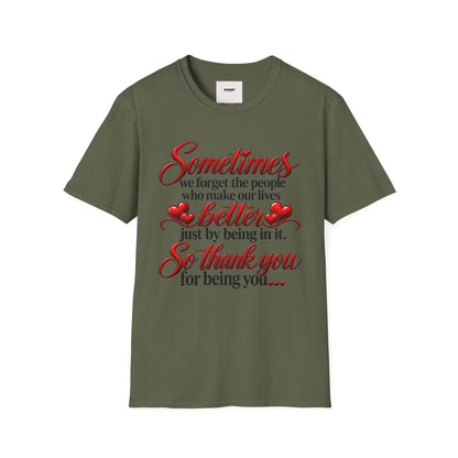 Sometimes We Forget T-Shirt — Thank You for Being You Heart Design