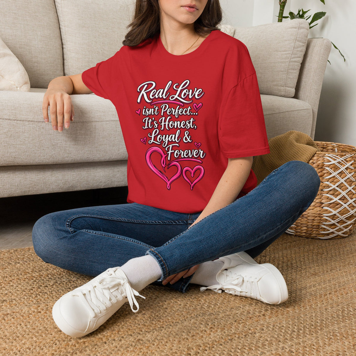T-Shirt — "Real Love Isn't Perfect, It's Honest, Loyal & Forever" Romantic Heart Design