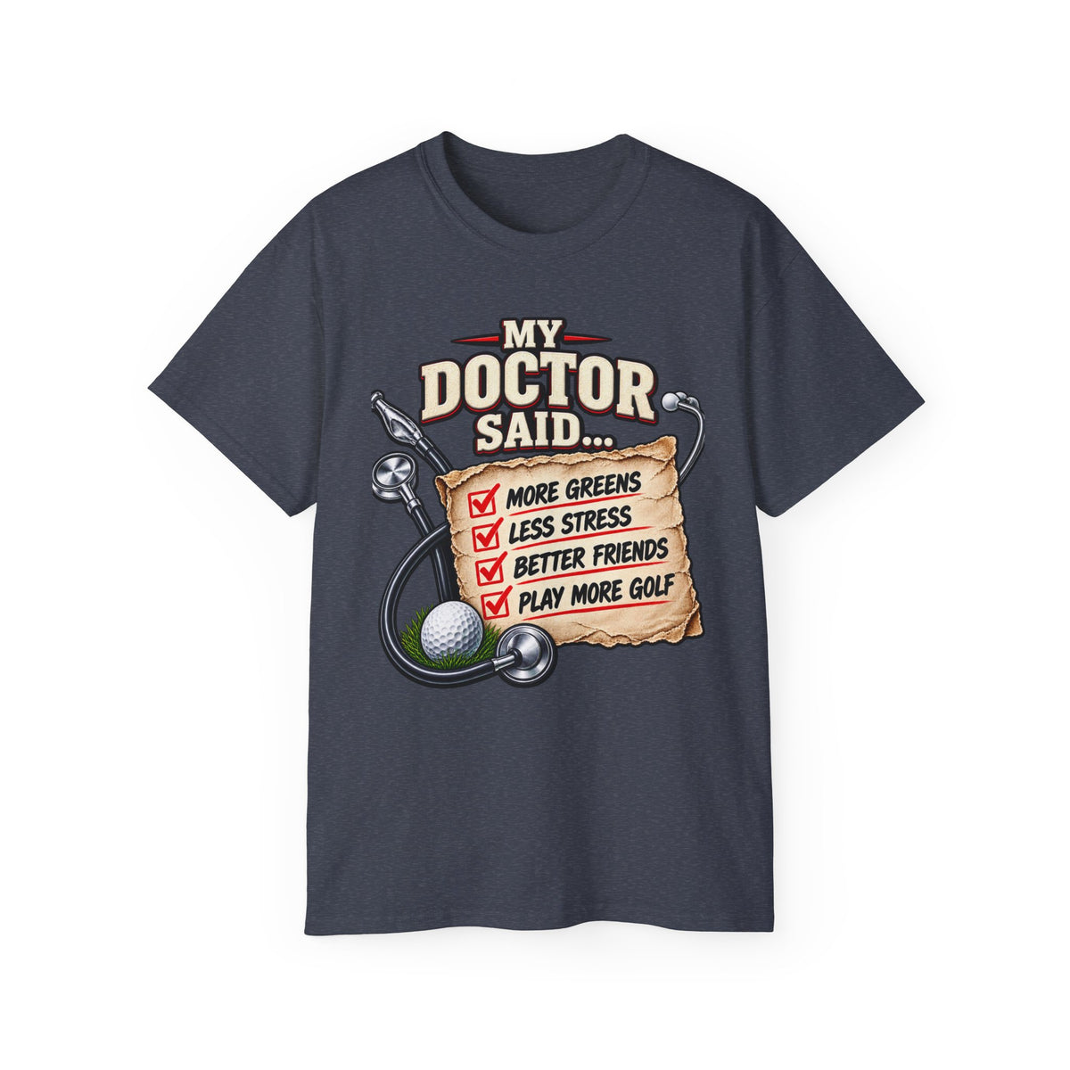 My Doctor Said… Play More Golf T‑Shirt — Funny Golf Checklist Tee