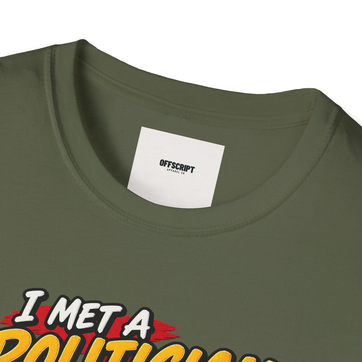 Political Satire T-Shirt — "I Met a Politician Today... Stole My Wallet" Graphic Tee