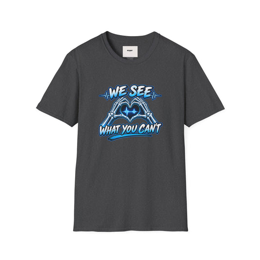 T-Shirt — “We See What You Can’t” Cardiac Tech Heartbeat Design