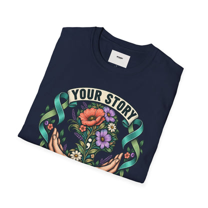 'Your Story Isn't Over' Floral T-Shirt — Inspirational Mental Health Tee