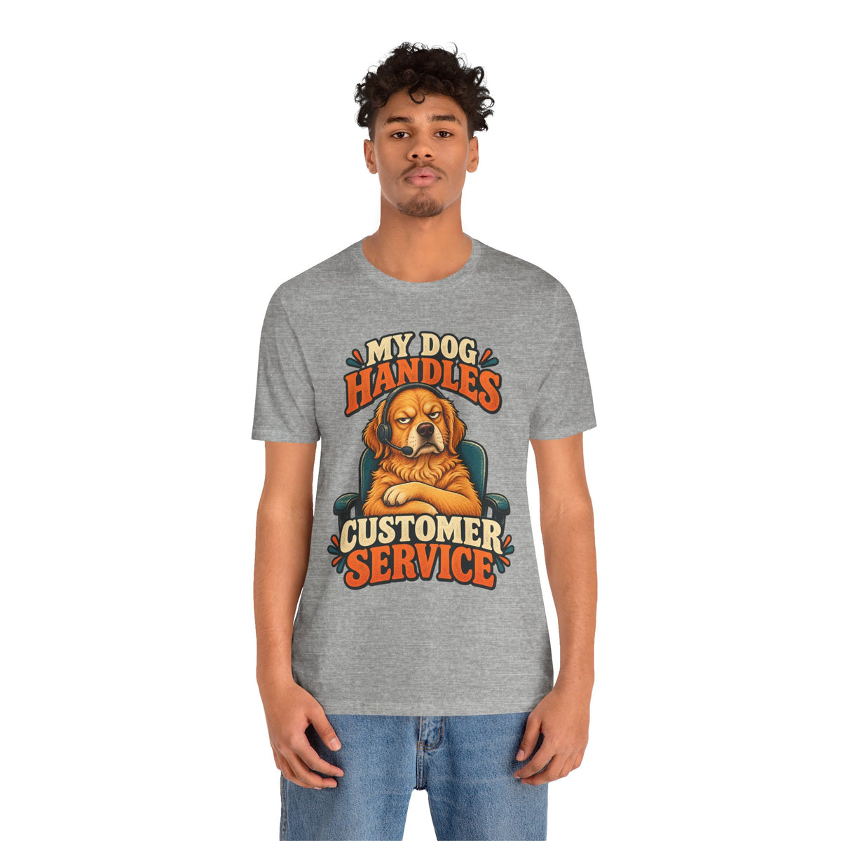 Dog Customer Service T-Shirt — "My Dog Handles Customer Service" Graphic Tee