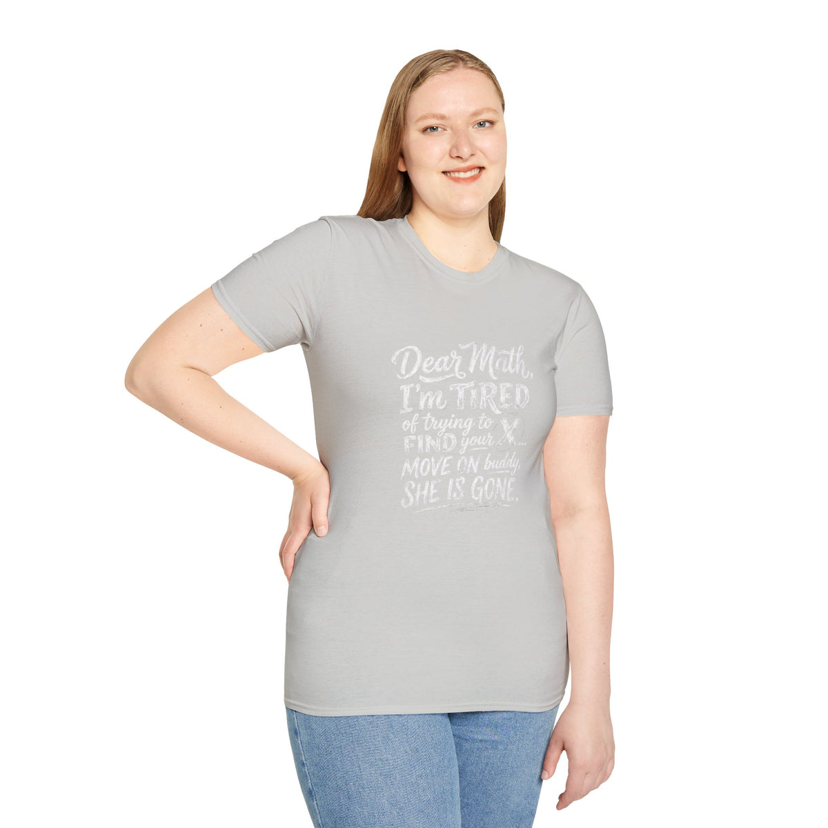 Dear Math I'm Tired of Trying to Find Your X T-Shirt | Funny Math Quote
