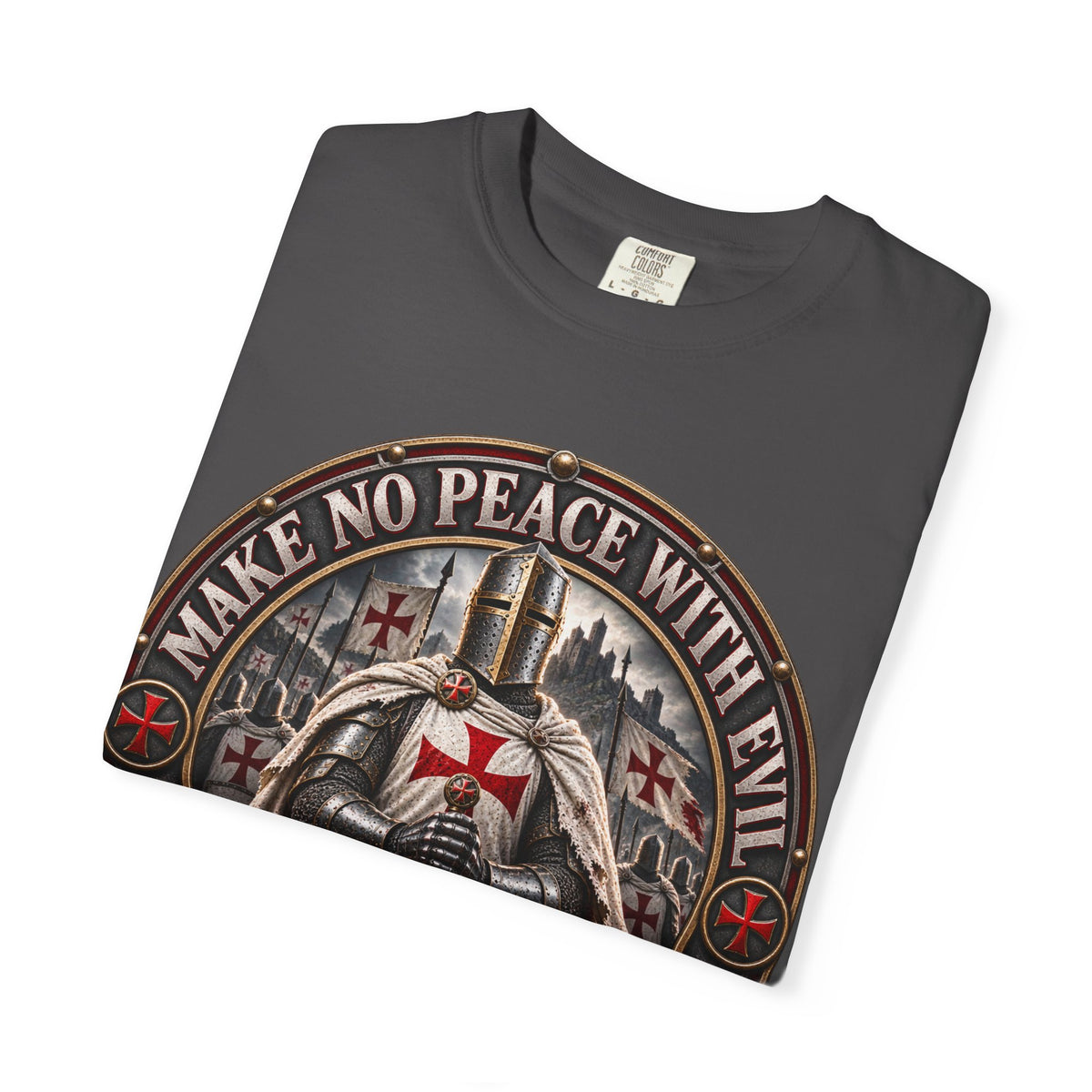 Make No Peace With Evil T-shirt | Crusader Helmet Ephesians 5:11