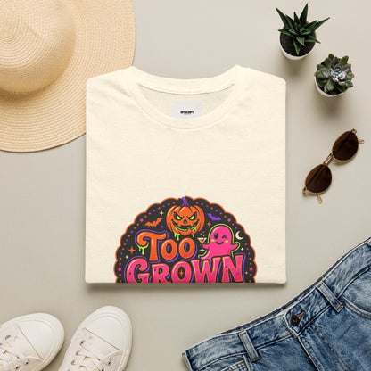 Too Grown to Boo Halloween T-Shirt — Funny Pumpkin & Ghost Graphic Tee