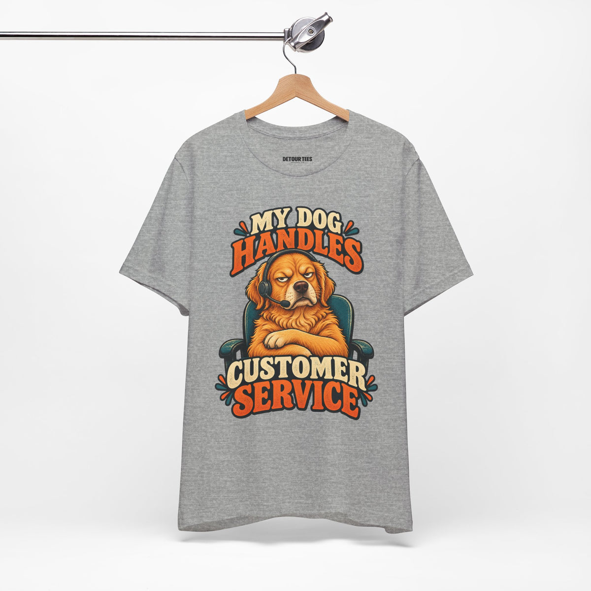 Dog Customer Service T-Shirt — "My Dog Handles Customer Service" Graphic Tee