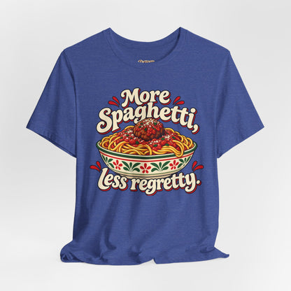 More Spaghetti Less Regretti Foodie Graphic Tee