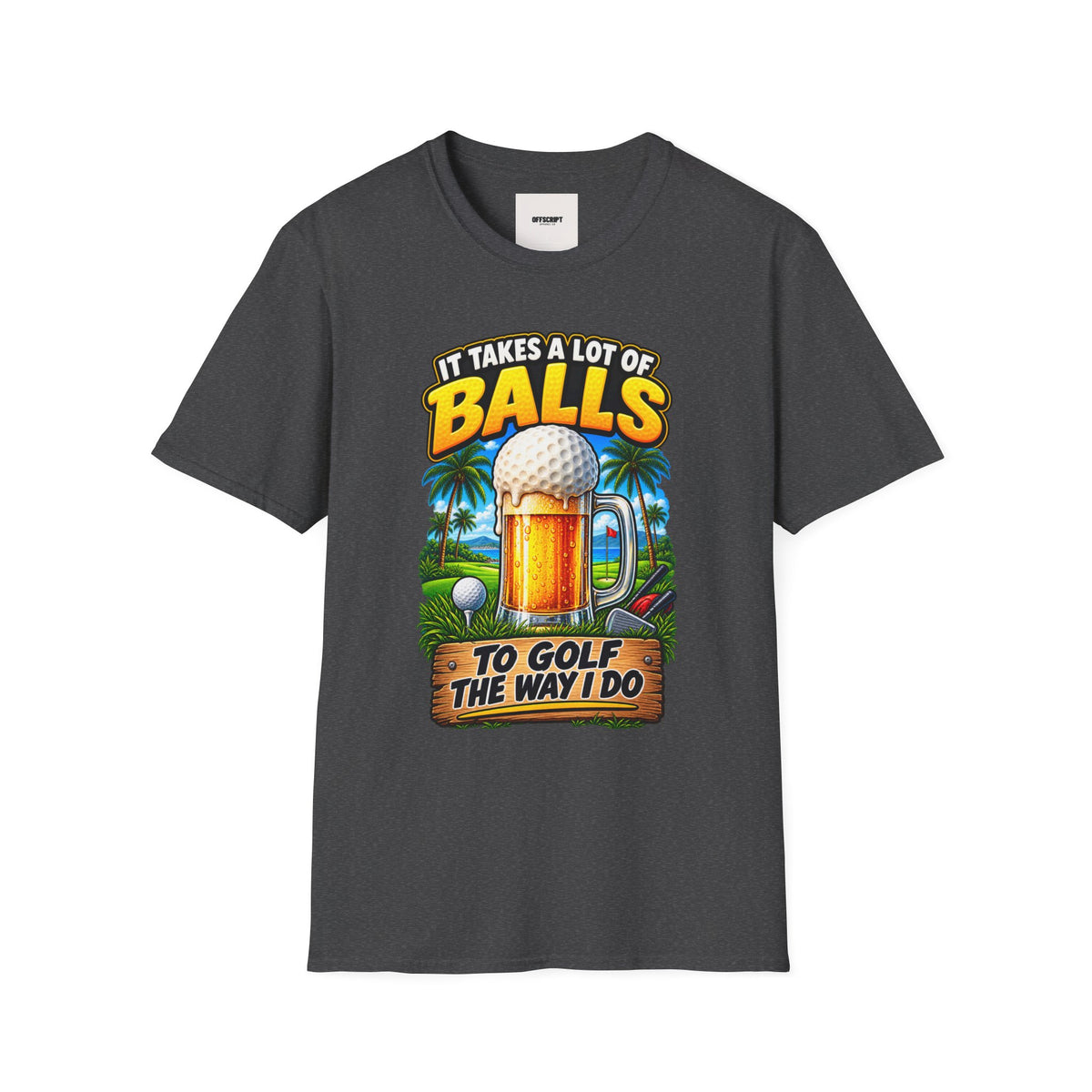 Golf T-Shirt — "It Takes a Lot of Balls" Beer & Golf Graphic