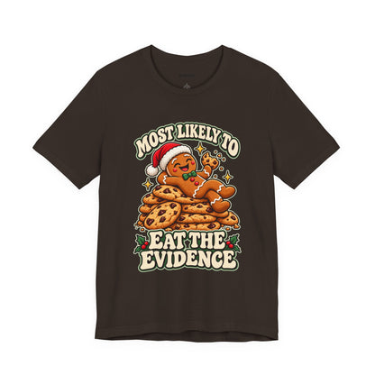 Funny Christmas Tee — "Most Likely to Eat the Evidence" Gingerbread Cookie Shirt