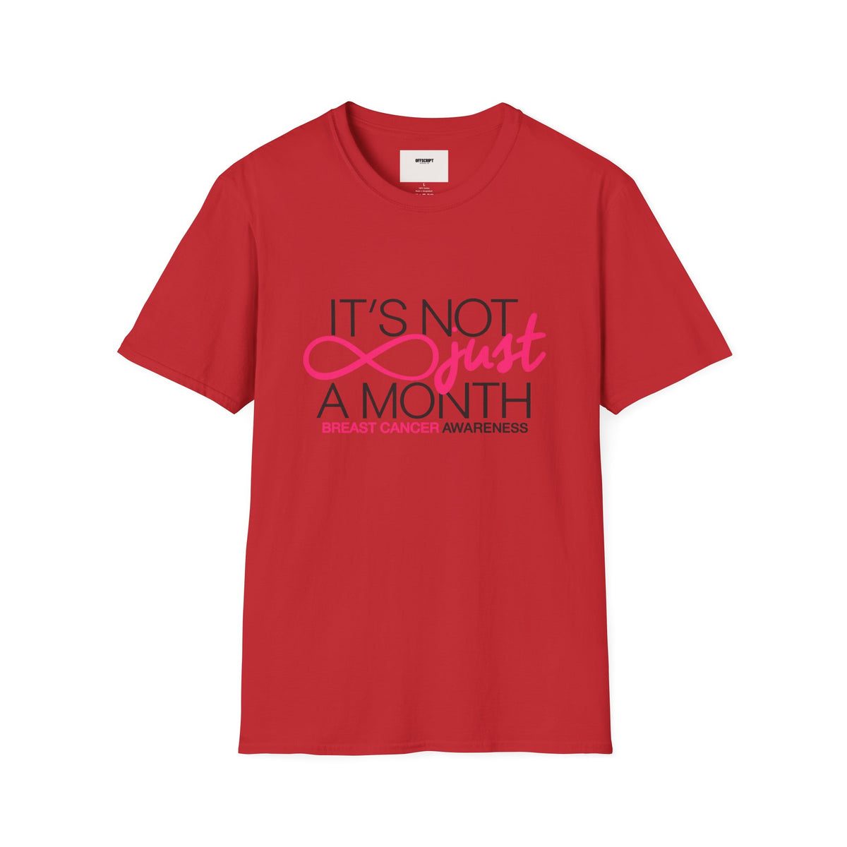 Breast Cancer Awareness T-Shirt — "It’s Not Just A Month" Pink Ribbon Tee