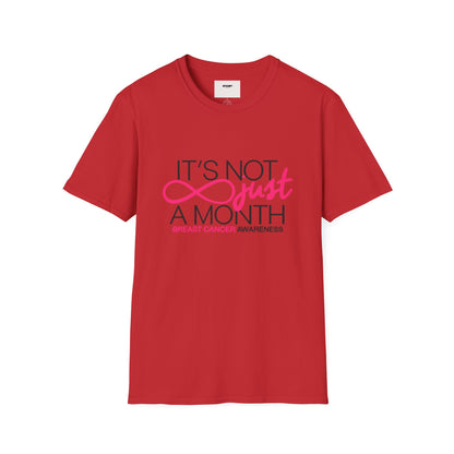 Breast Cancer Awareness T-Shirt — "It’s Not Just A Month" Pink Ribbon Tee