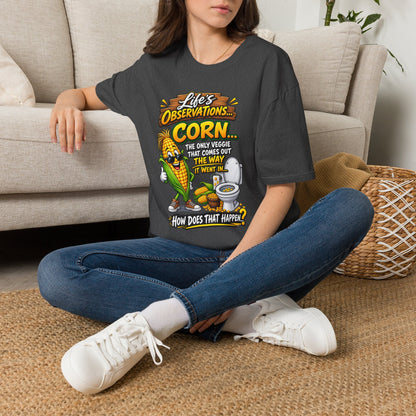 Life’s Observations: Corn Funny Graphic T-Shirt — 'Corn: The Only Veggie That Comes Out the Way'