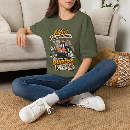 T-Shirt — "Life's Observations" Political Satire Tee ("Politicians Are Like Diapers" Design)