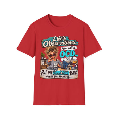 T-Shirt — "Life's Observations: You Call It OCD" Funny Graphic Tee