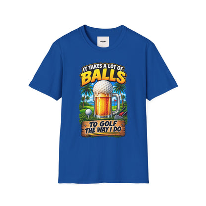 Golf T-Shirt — "It Takes a Lot of Balls" Beer & Golf Graphic