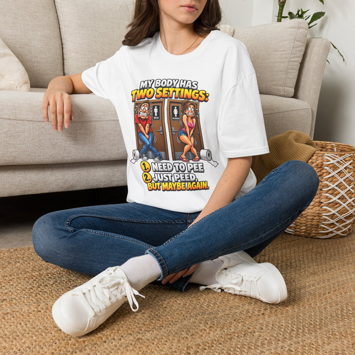 Funny T-Shirt — "My Body Has Two Settings: Need to Pee / Justpeed" Funny Bathroom Graphic Tee