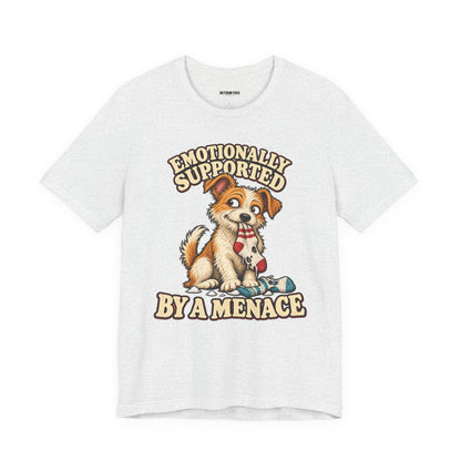 Emotionally Supported by a Menace Tee — Cute Puppy Graphic T‑Shirt