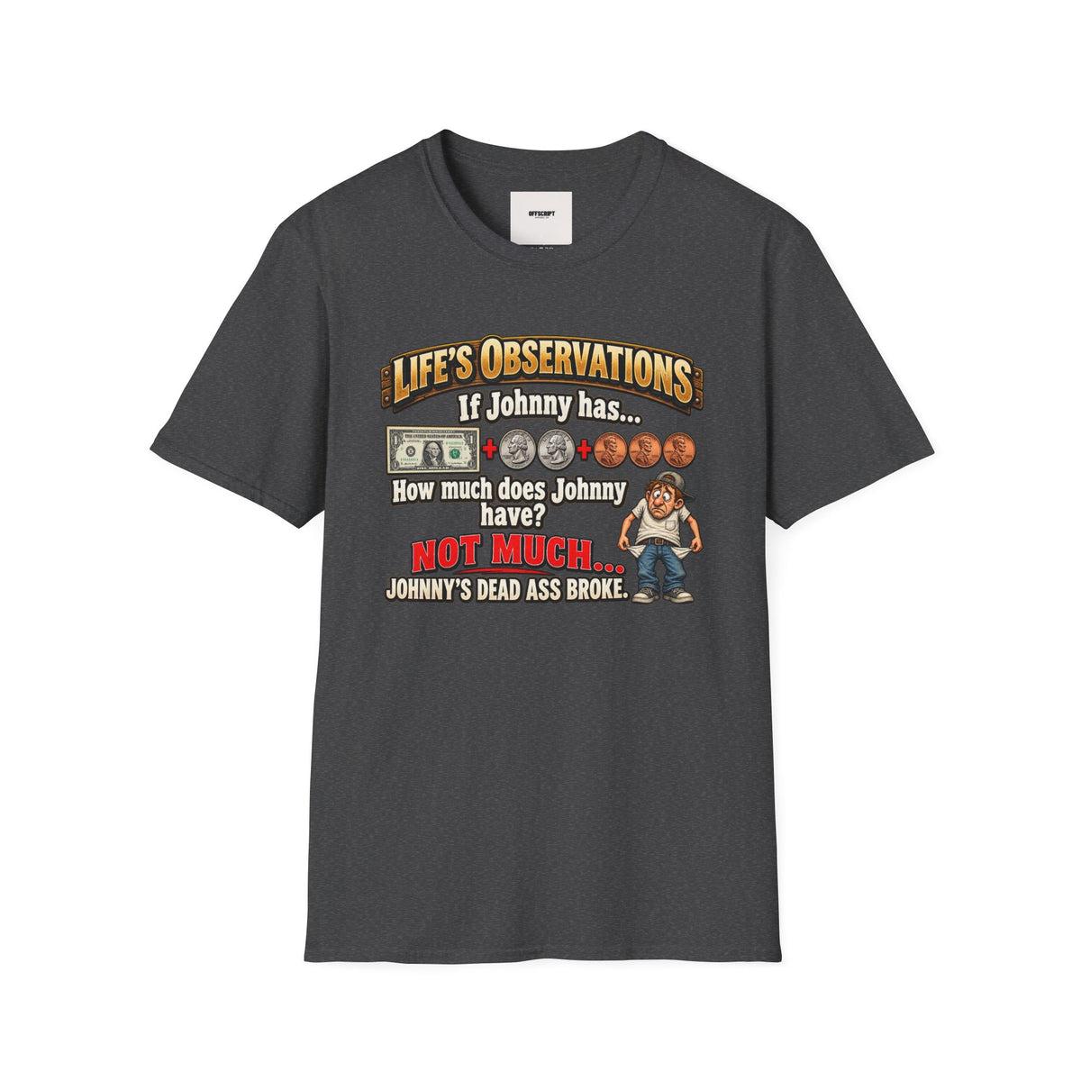 Life's Observations "If Johnny Has..." Graphic T-Shirt — Funny Money Puzzle Tee