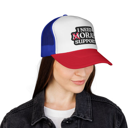 I Need Moral Support Trucker Cap — Funny Protest Patch Hat