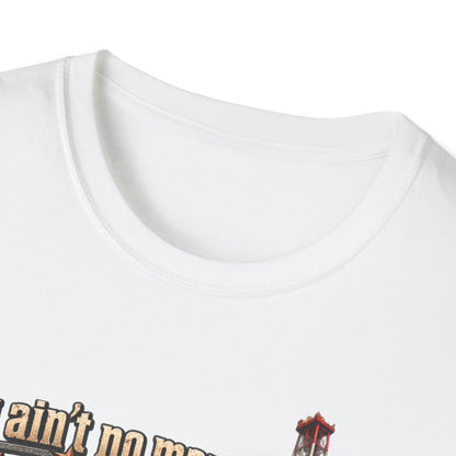 You Ain't No Man Until You Work On An Oil Rig In Texas T-Shirt