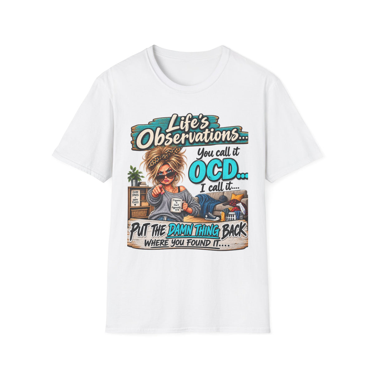 T-Shirt — "Life's Observations: You Call It OCD" Funny Graphic Tee