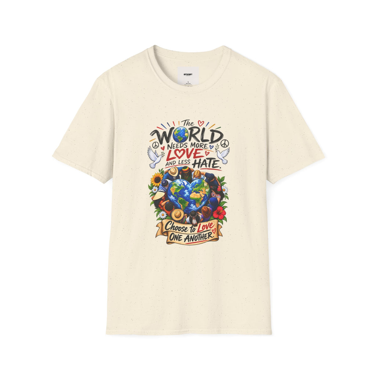 Love Over Hate T‑Shirt — "The World Needs More Love and Less Hate" Graphic Tee